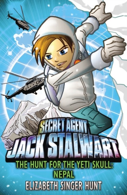 Jack Stalwart: The Hunt for the Yeti Skull by Elizabeth Singer Hunt