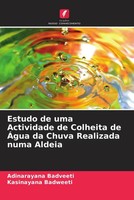 Adinarayana Badveeti (U. A.) | Estudo De Uma Actividade De Colheita De ÁGua...