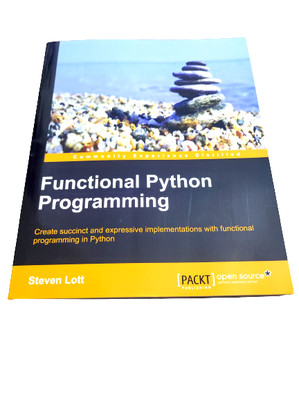 FUNCTIONAL PYTHON PROGRAMMING | CREATE SUCCINCT AND EXPRESSIVE IMPLEMENTATIONS
