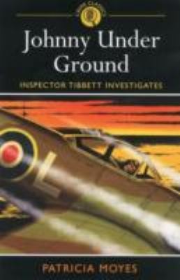 Johnny Under Ground: Inspector Tibbett Investigates by Patricia Moyes