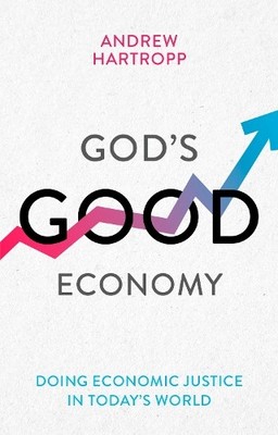 Andrew Hartropp God's Good Economy (Paperback)