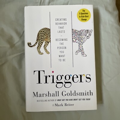 Triggers Creating Behavior That Last becoming Person You Want Be SIGNED 1st Ed