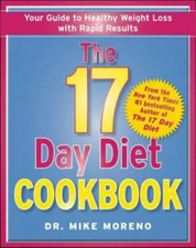 The 17 Day Diet Cookbook: 80 All New Recipes for Healthy Weight Loss - VERY GOOD