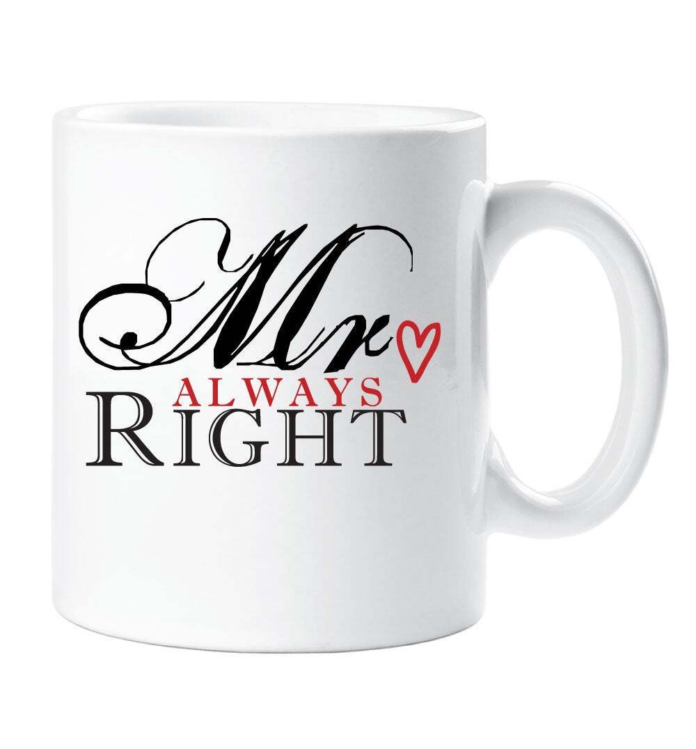 Mr Always Right Mug Husband Boyfriend Cup Gift Valentines Christmas Birthday