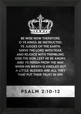 Psalm 2 10 12 gerahmtes Wandbild Poster Leinwanddruck Bild