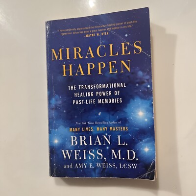 Miracles Happen : The Transformational Healing Power of Past-Life ...
