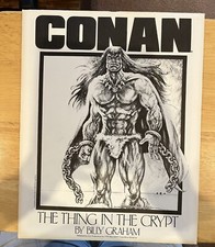 Conan 11x17. LA CHOSE DANS LA CRYPTE Art Fantaisie 6 tirages. Billy Graham