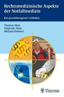 Rechtsmedizinische Aspekte Der Notfallmedizin: Ein Praxisbezogener Leitfade