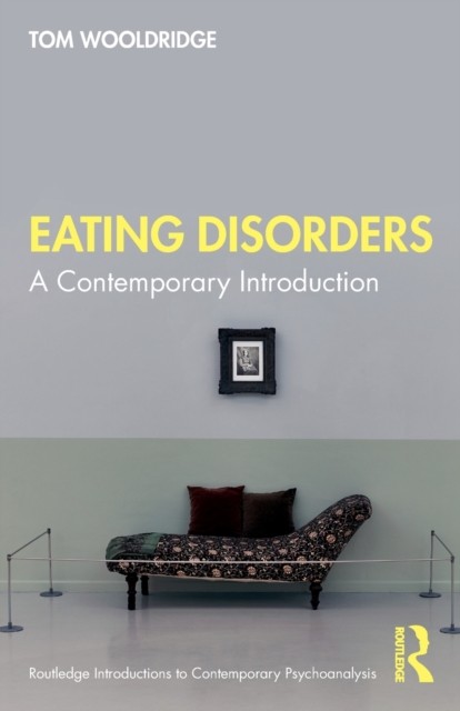 Eating Disorders: A Contemporary Introduction by Tom Wooldridge NEW - Image 2