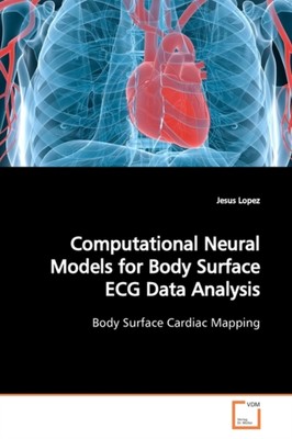 Lopez - Computational Neural Models for Body Surface ECG Data Analysis - X555z
