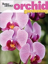 Better Homes and Gardens Orchid Gardening Better Homes and Garden