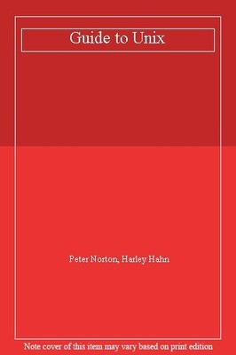 Guide to Unix, Peter Norton, Harley Hahn