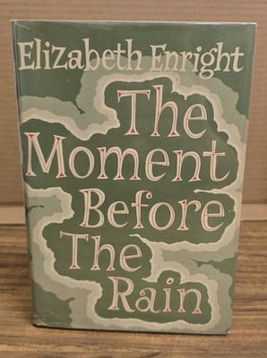 The Moment Before The Rain Elizabeth Enright First Edition