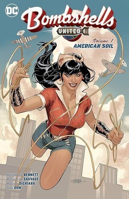 BOMBSHELLS UNITED: VOLUME 1 - AMERICAN SOIL (Softcover) DC COMICS - BRAND NEW!!!
