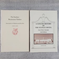 The Stanleys Renaissance Yankees & A Concise History Stanley Hotel Estes Park CO