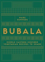 Bubala | Marc Summers | Middle Eastern-Inspired Vegetarian Recipes To Share