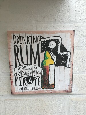 Rum trinken vor 10 Uhr macht zum Piraten Spaß Hängeschild Freiständer Plakette