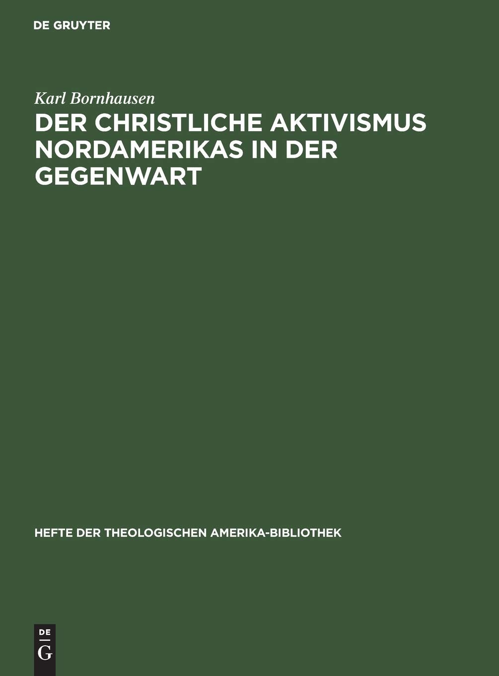 Karl Bornhausen Der Christliche Aktivismus Nordamerikas in Der Gegenw (Hardback)