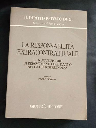 LA RESPONSABILITA' EXTRACONTRATTUALE PAOLO CENDON 1994 - Foto 1 di 5