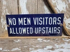 VINTAGE BROTHEL PORCELAIN SIGN OLD HOTEL NO MEN ALLOWED UPSTAIRS SAILOR NAVY USA
