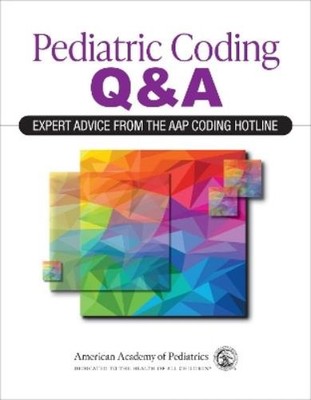 Pediatric Coding Q&a: Expert Advice from the AAP Coding  (Paperback) (UK IMPORT)