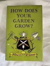 How Does Your Garden Grow? Signed By Albert Wilson HC & DJ 1982 Very Clean Copy