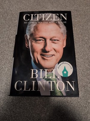 President Bill Clinton Signed Citizen: My Life After the White House Autographed