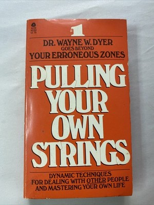 Pulling Your Own Strings : Dynamic Techniques for Dealing with Other People...