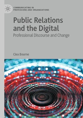 Public Relations and the Digital | Professional Discourse and Change | Bourne