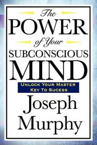 Thumbnail - The Power Of Your Subconscious Mind By Murphy, Joseph