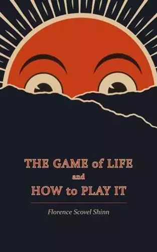 The Game of Life and How to Play It