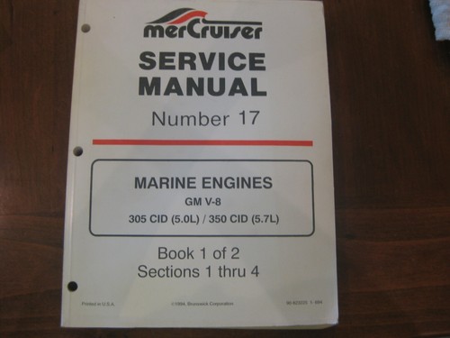 MerCruiser Service Manual Number 17 Part 1 & 2 90-823225 1-694 & 90