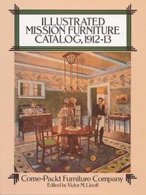 Illustrated Mission Furniture Catalog, 1912-13 by Come-Packt Furniture Co.
