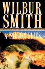 A Falcon Flies (The Ballantyne Novels) - Paperback By Smith, Wilbur - ACCEPTABLE