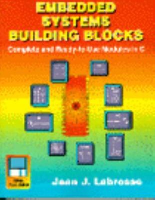 Embedded Systems Building Blocks: Complete and Ready-to-use Modules in C