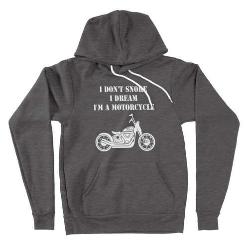 I Don't Snore I Dream I'm A Motorcycle Hoodies Sweater Motorcycle Biker Gifts - Picture 5 of 12