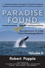 Paradise Found: MORE Recollections of a Kid from Penetanguishene by Robert Poppl