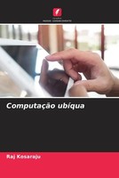 Raj Kosaraju | ComputaçãO UbíQua | Taschenbuch | Portugiesisch