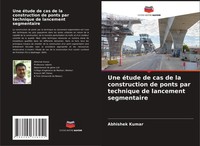 Abhishek Kumar | Une éTude De Cas De La Construction De Ponts Par Technique...