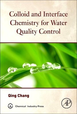 Colloid and Interface Chemistry for Water Quality Control - 9780128093153