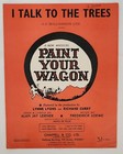 I Talk To The Trees by Lerner & Loewe, Sheet Music 1951, Paint Your Wagon