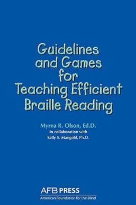 Guidelines and Games for Teaching Efficient Braille Reading by Olson, Myrna R.