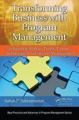 Transforming Business with Program Management: Integrating Strategy, People,...