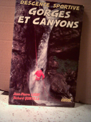 Lucot/Quintilla. SPORTLICHE ABFAHRT. SCHLUCHTEN UND SCHLUCHTEN.  (Canyoning).  Ed. 1988