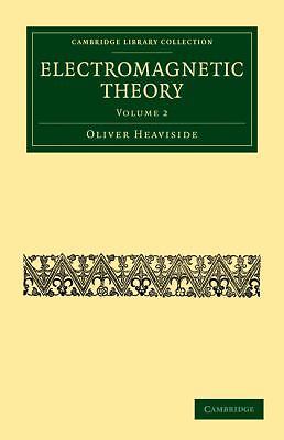 Electromagnetic Theory Heaviside Paperback Cambridge University Press Volume 2