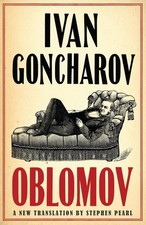 Oblomov: New Translation: Newly Translated and Annotated with an introduction by