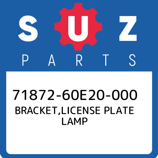 71872-60E20-000 Suzuki Bracket,license plate lamp 7187260E20000 
