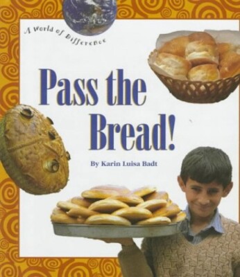 Pass the Bread (A World of Di - Library Binding - VERY GOOD