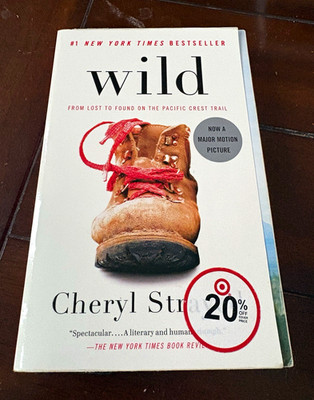 Wild: From Lost to Found on the Pacific Crest Trail Cheryl Strayed PB 2013