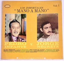 Pedro Infante Y Jorge Negrete    Los Inmortales "Mano A Mano" Vol. 1 1972